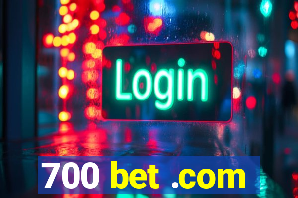 700 bet .com